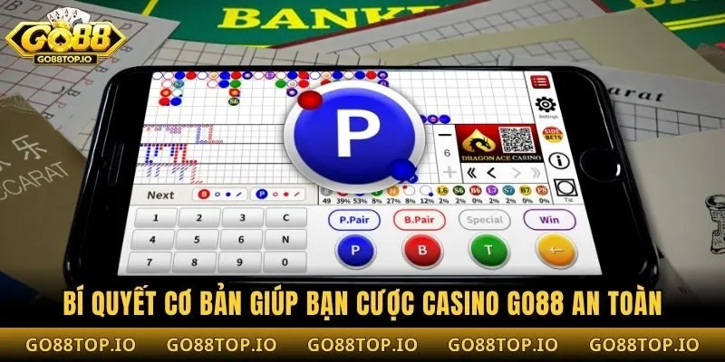 Bí quyết cơ bản giúp bạn cược casino Go88 an toàn