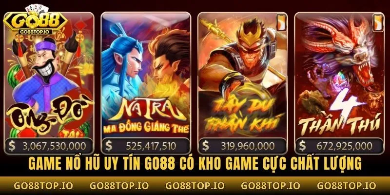 Game nổ hũ uy tín Go88 có kho game cực chất lượng