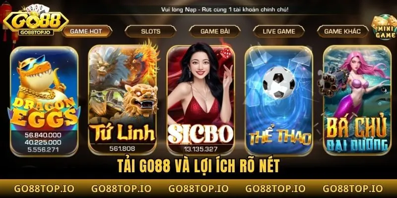 Tải Go88 và lợi ích rõ nét